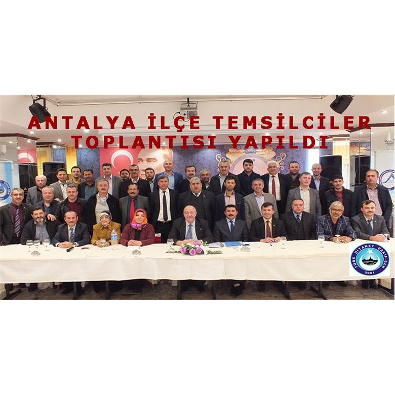 ANTALYA İLÇE TEMSİLCİLER TOPLANTISI YAPILDI